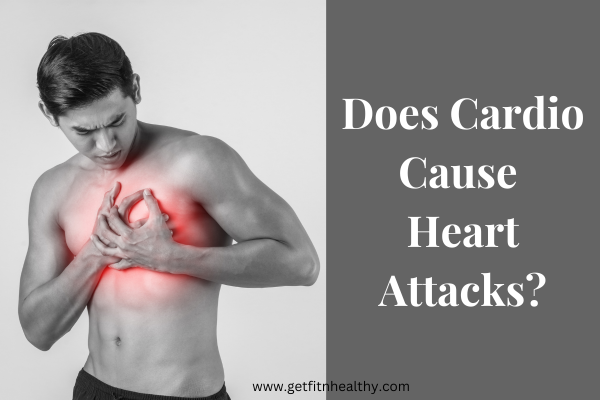 Does Cardio Cause Heart Attacks?